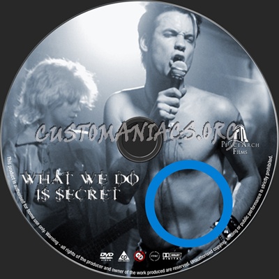 What We Do Is Secret dvd label