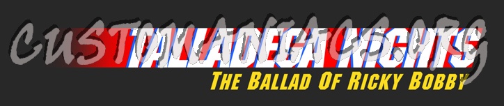 Talladega Nights The Ballad of Ricky Bobby 