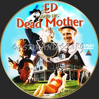 Ed And His Dead Mother dvd label