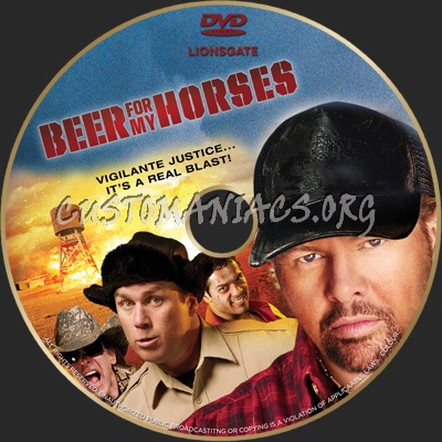Beer For My Horses dvd label