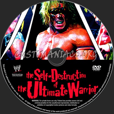 The Self Destruction of the Ultimate Warrior dvd label