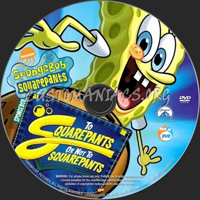 Spongebob SquarePants To SquarePants or Not to SquarePants dvd label