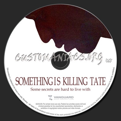 Something is Killing Tate dvd label