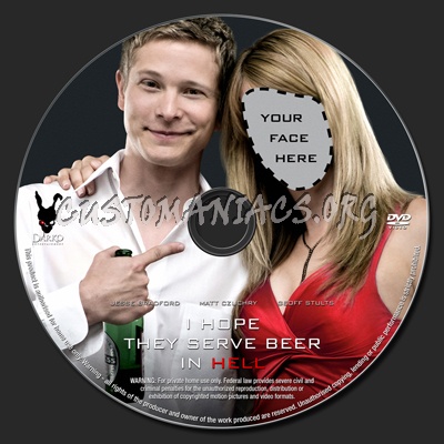 I Hope They Serve Beer in Hell dvd label