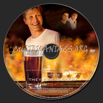 I Hope They Serve Beer in Hell dvd label