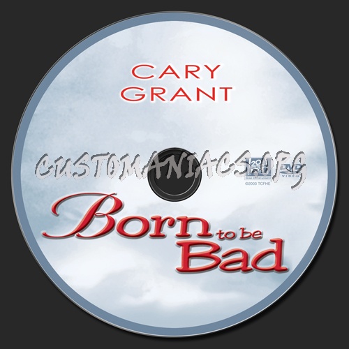 Born to be Bad dvd label