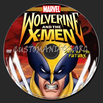 Wolverine & X-Men Fate of the Future dvd label