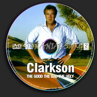 Clarkson The Good The Bad The Ugly dvd label