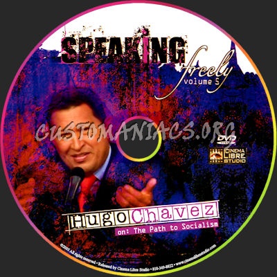 Speaking Freely, Volume 5: Hugo Chavez dvd label