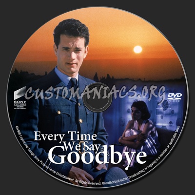Every Tme We Say Goodbye dvd label