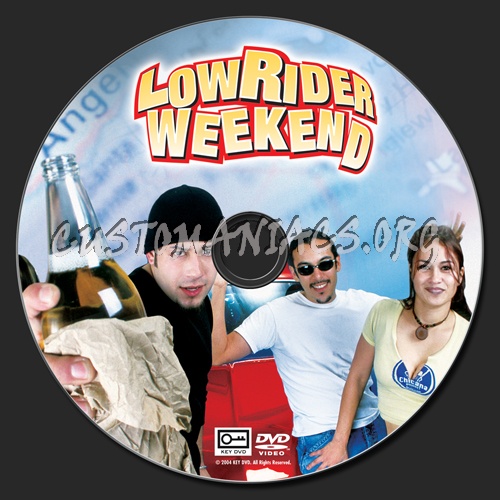 Low Rider Weekend dvd label