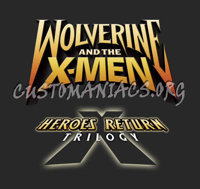 Wolverine and the X-Men Heroes Return Trilogy 