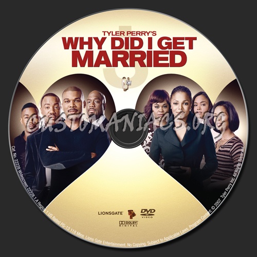 Tyler Perry's Why Did I Get Married? dvd label