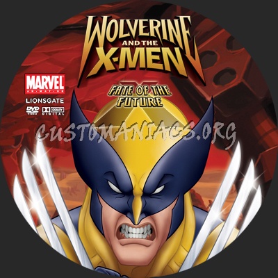 Wolverine and the X-Men Fate of the Future dvd label