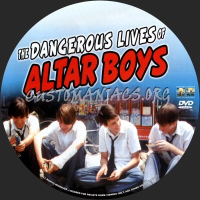 The Dangerous Lives of Altar Boys dvd label