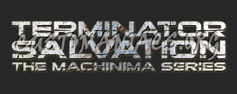 Terminator Salvation The Machinima Series 
