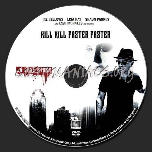 Kill Kill Faster Faster dvd label