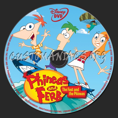 Phineas and Ferb: The Fast and The Phineas dvd label