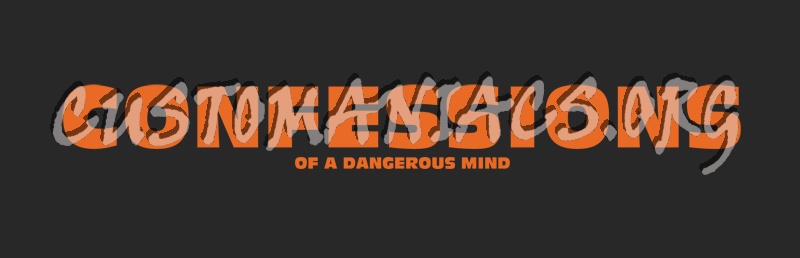 Confessions of a Dangerous Mind 