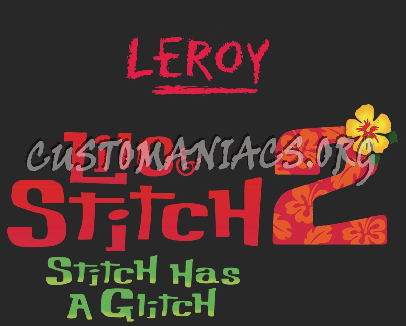 Lilo & Stitch 1+2 and Leroy 