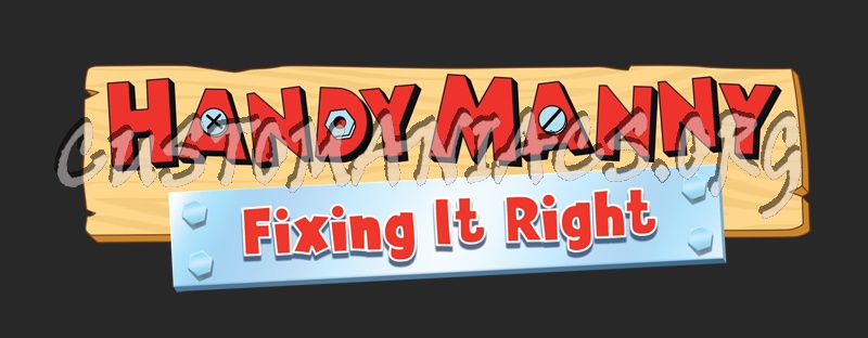 Handy Manny Fixing It Right 