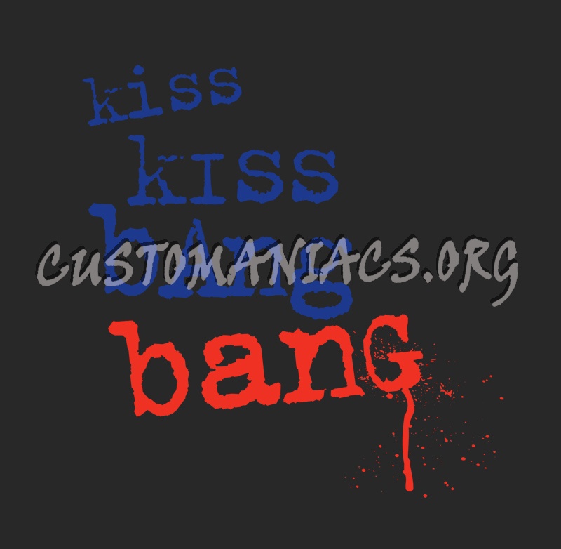 Kiss Kiss Bang Bang 