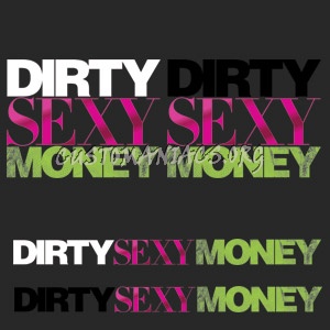 Dirty Sexy Money 