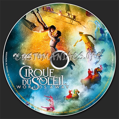 Cirque du Soleil: Worlds Away dvd label