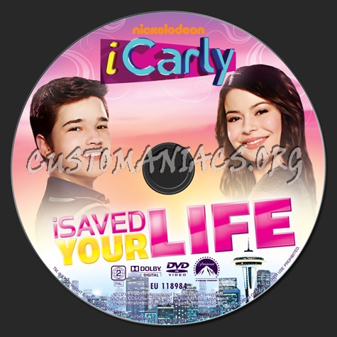 iCarly i Saved Your Life dvd label