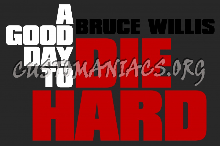 A Good Day to Die Hard 