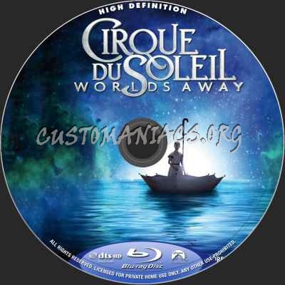 Cirque Du Soleil: Worlds Away (2D+3D) blu-ray label