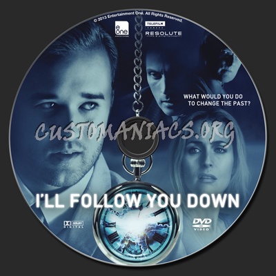 I'll Follow You Down dvd label