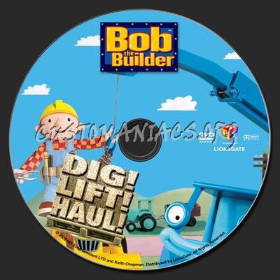 Bob The Builder Dig! Lift! Haul! dvd label