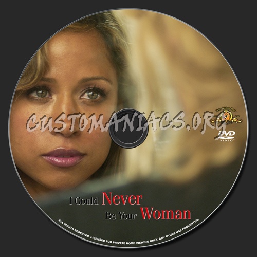 I Could Never be Your Woman dvd label