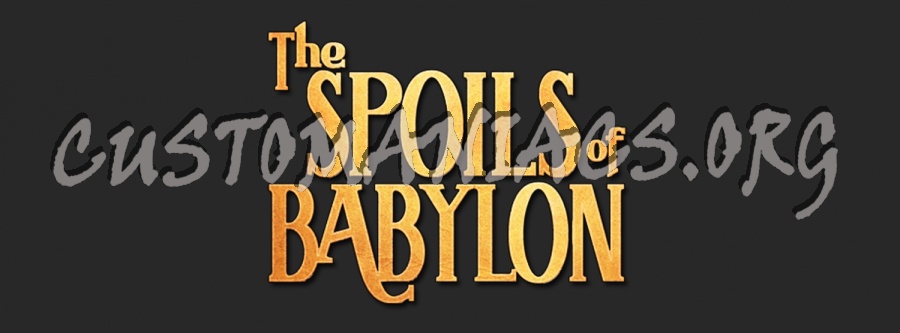 The Spoils Of Babylon 
