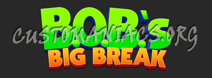 B.O.B.'s Big Break 