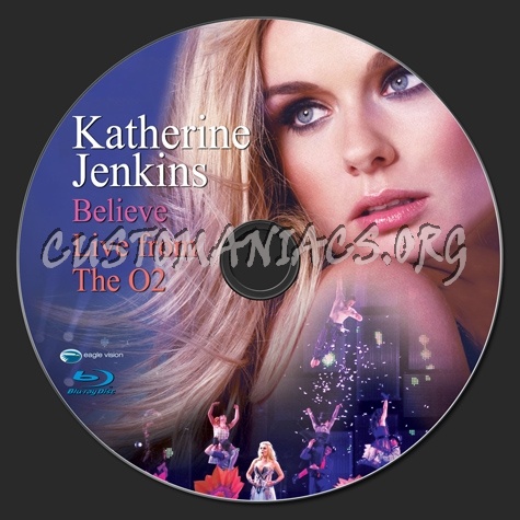 Katherine Jenkins Believe Live From The O2 blu-ray label