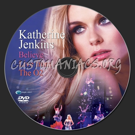 Katherine Jenkins Believe Live From The O2 dvd label