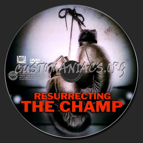 Resurrecting The Champ dvd label