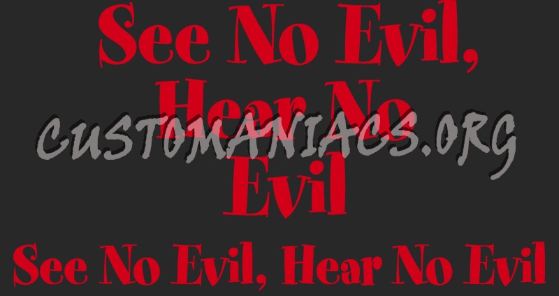 See No Evil, Hear No Evil 